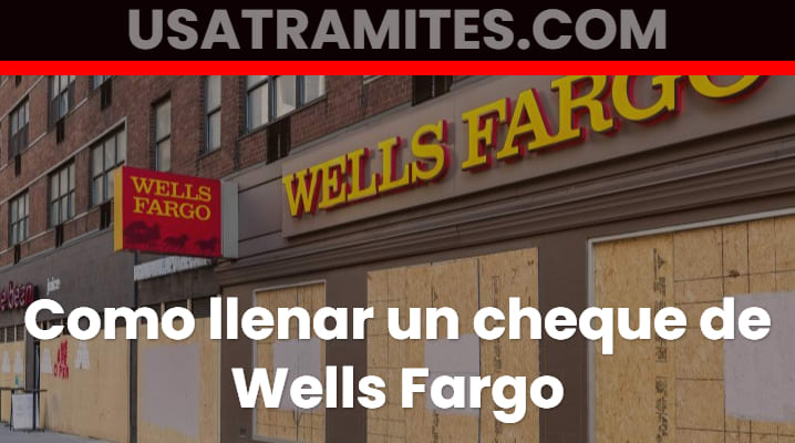Como llenar un cheque de Wells Fargo