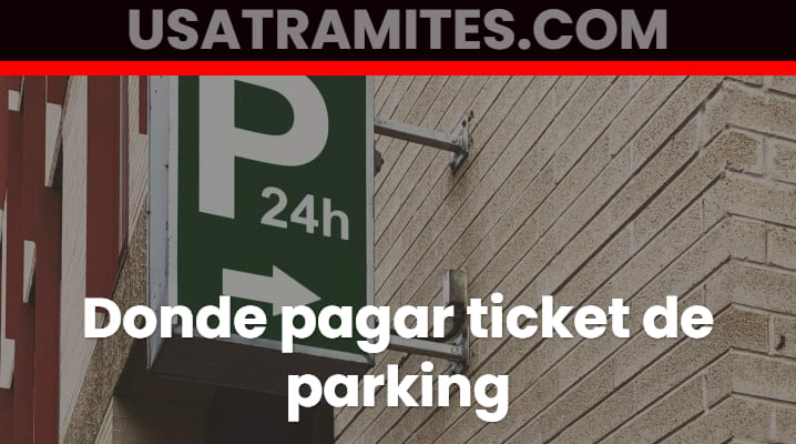 Donde pagar ticket de parking
