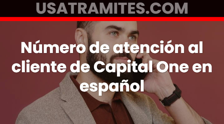 Numero de atención al cliente Capital One en español 