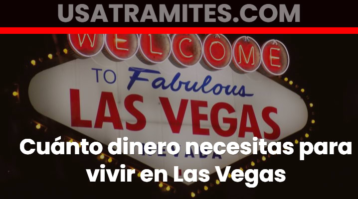 Cuánto dinero necesitas para vivir en Las Vegas