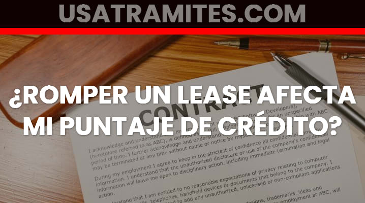 ¿Romper un lease afecta mi puntaje de crédito?