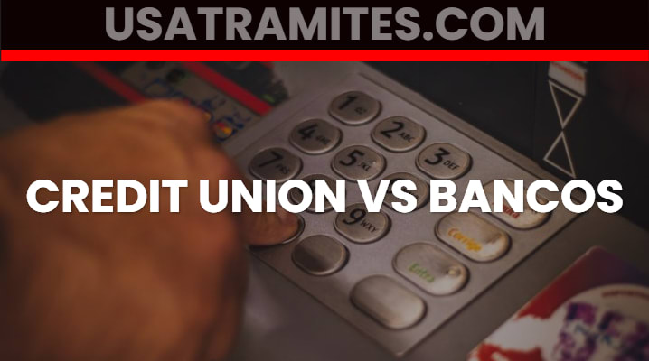 Credit Union Vs Bancos