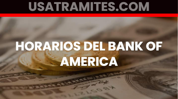 Horarios del Bank of America