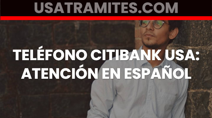 Teléfono Citibank USA atención en español