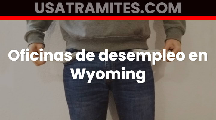 Oficinas de desempleo en Wyoming