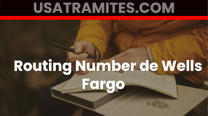Routing Number de Wells Fargo			 			
