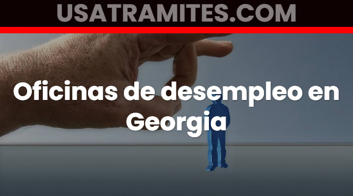 Oficinas de desempleo en Georgia