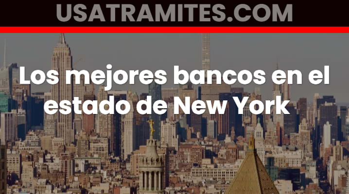 Los mejores bancos en el estado de New York