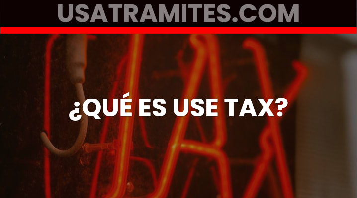 ¿Qué es use tax?