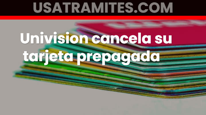 Univision cancela su tarjeta prepagada