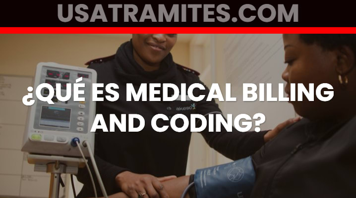 ¿Qué es medical billing and coding?